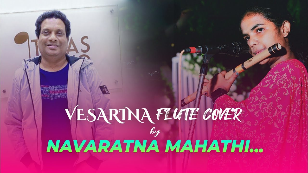  Vesarina Flute cover by Navaratna Mahathi