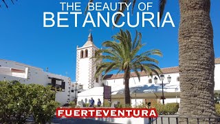 Beauty of Betancuria / Walking tour and Info / Oldest town in Fuerteventura