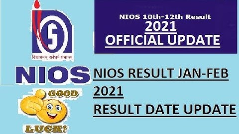NIOS RESULT JAN FEB 2021- BIG UPDATE