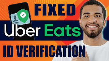 How to Fix Uber Eats ID Verification (2025)