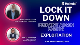 Lock IT Down  - Prevent Admin Rights Exploitation
