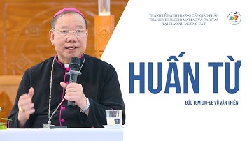 Huấn từ của Đức TGM Giuse || Ngày hành hương của Thành viên Legio Mariae và Caritas