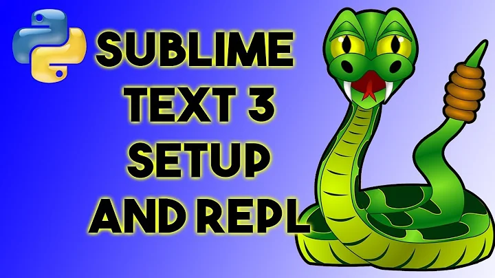 How to Setup Sublime Text 3 with Python and interactive mode - SublimeREPL
