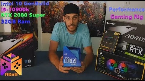 First Build Video - Intel Gen 10  with a i9-10900k