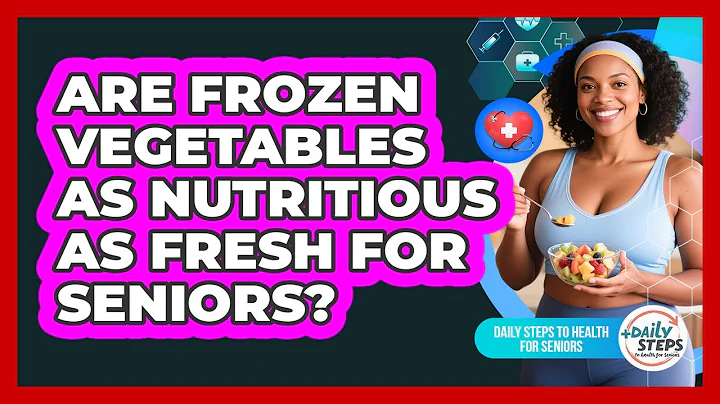 Are Frozen Vegetables As Nutritious As Fresh For Seniors?
