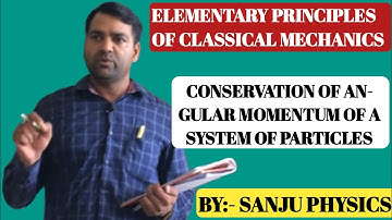 CLASSICAL MECHANICS l Conservation angular momentum system of particles 2 l MSc l BSc NET-JRF GATE