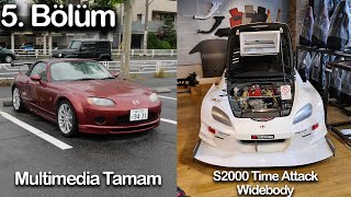 Roadster Tamamlandı & Sadece S2000 Satan/Tamir Eden Dükkan | Time Attack S2000 | 5. Bölüm | Japonic