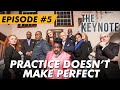 Dr delatorro presents the keynote  episode 5  practice doesnt make perfect