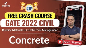 GATE CE 2022 | Building Materials & Construction Management | Concrete | Ex IES Ankit sir