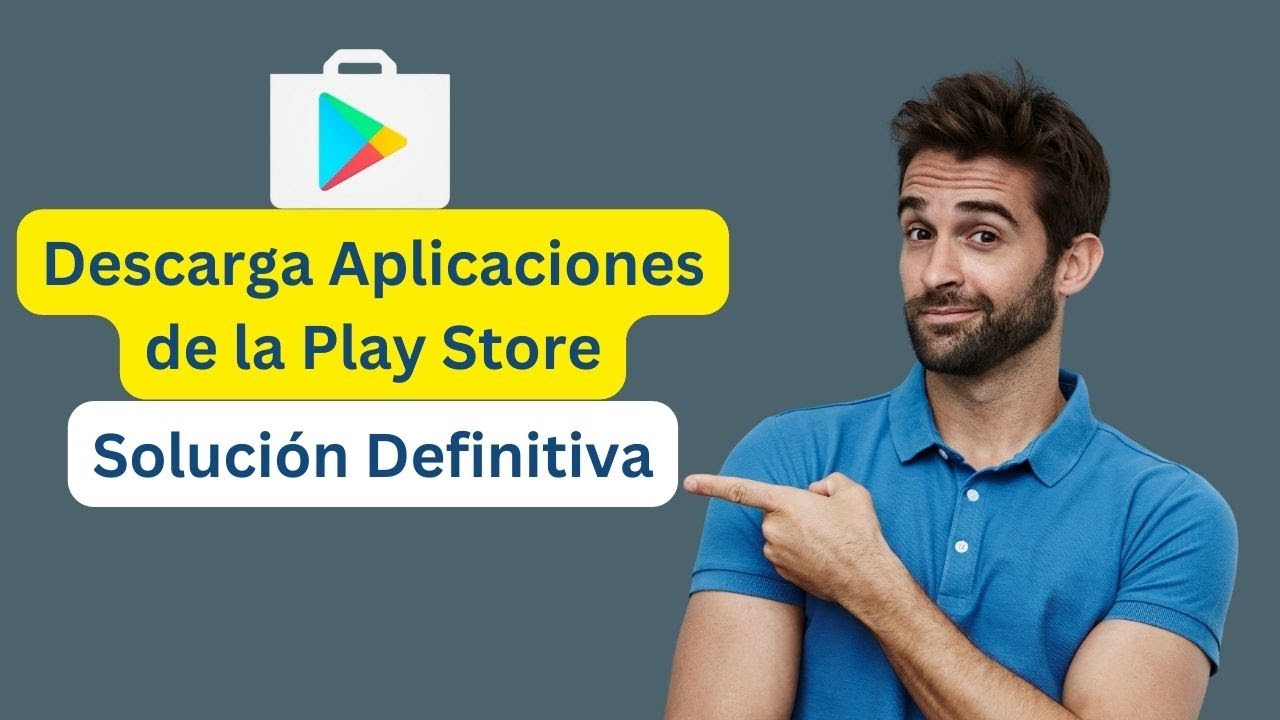 No puedo descargar Aplicaciones de la Play Store en mi Android ...