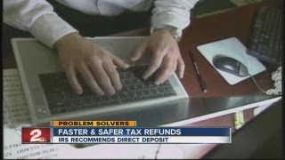 Get your tax refund quickly and safely
