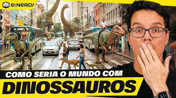 E SE OS DINOSSAUROS NÃO TIVESSEM SIDO EXTINTOS