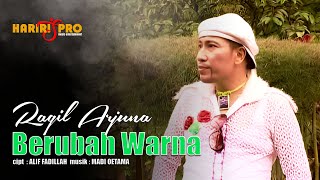 RAGIL ARJUNA ~ BERUBAH WARNA |  