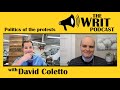 The Writ Podcast: Episode #31 - The politics of the protest
