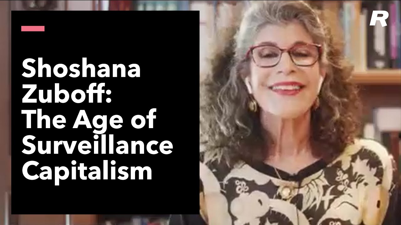 The Age of Surveillance Capitalism: Shoshana Zuboff - YouTube