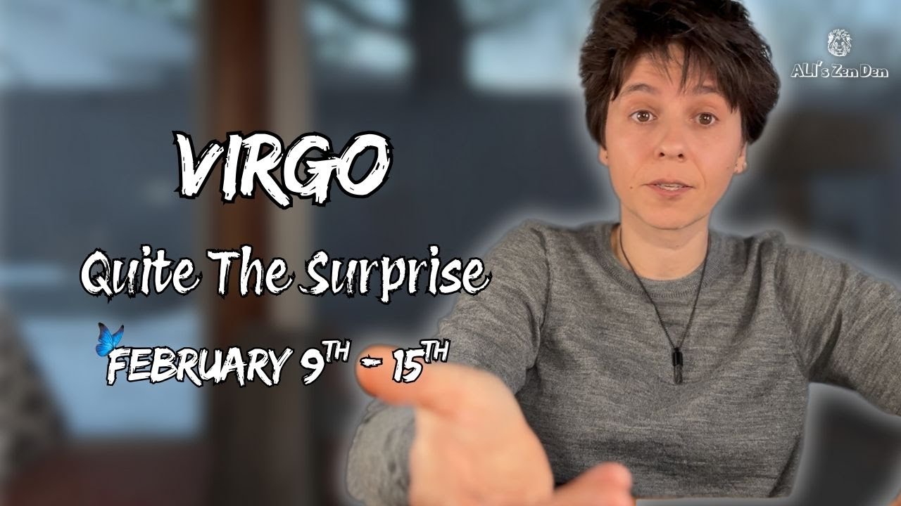 VIRGO ♍︎ - "Quite The Surprise" FEBRUARY 9TH - 15TH | Weekly Reading
