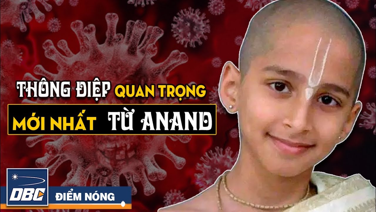 Báo động đỏ đại dịch Covid-19, Thần đồng tiên tri Anand vừa ra video ...