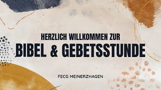 🔴 Bibel- und Gebetsstunde | Livestream