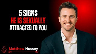 5 SIGNS HE IS SEXUALLY ATTRACTED TO YOU || MATHEY HUSSEY MOTIVATIONAL SPEECH