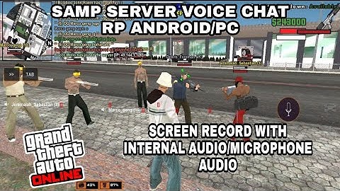 SAMP SCREEN RECORD WITH INTERNAL AUDIO/MICROPHONE AUDIO VOICE CHAT GAMEPLAY