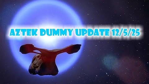 Aztek Dummy Update 12/5/25 - Nell Part 3