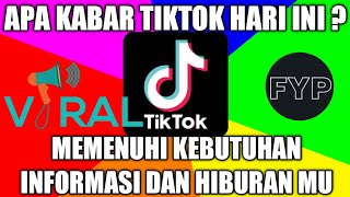 Apa Kabar TIKTOK Hari Ini ? Memenuhi Kebutuhan Informasi dan Hiburanmu