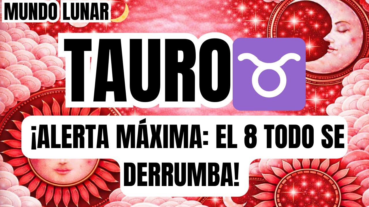 TAURO♉ES GRAVE 😐💔 ¡EL DOMINGO 8 TU VIDA CAMBIA PARA SIEMPRE! MIRA ESTO