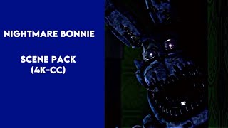Nightmare bonnie scene pack (4k-cc)