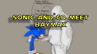 Sonic and Co Meet Baymax #comicdub #sonicthehedgehog #sonic #baymax