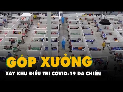 Video Doanh nghiệp góp xưởng xây dựng khu điều trị COVID-19... - youtube