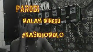 PARODI | NASIB JADI JOMBLO | DI MALAM MINGGU