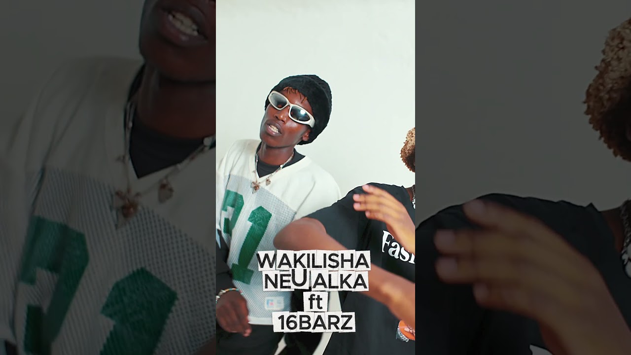 "Wakilisha" by Neu Alka & 16Barz