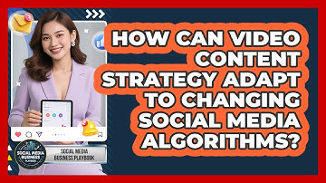 How Can Video Content Strategy Adapt To Changing Social Media Algorithms?