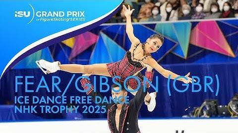 Lilah FEAR / Lewis GIBSON (GBR) | Ice Dance Free Dance | NHK Trophy 2025 | #GPFigure