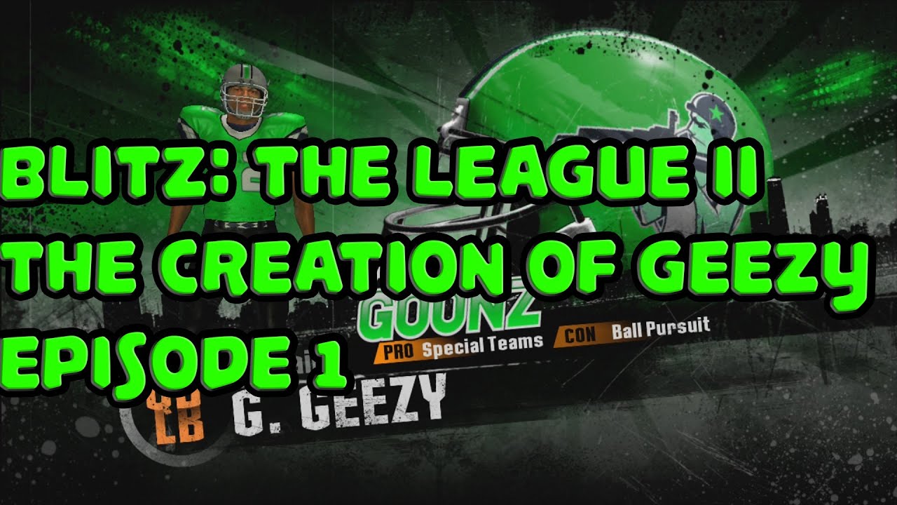 Blitz The League II | The Creation Of Geezy | Xbox 360 - YouTube