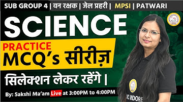 SCIENCE PRACTICE SET FOR MP PATWARI / FOREST GUARD / JAIL PRAHARI / MPSI | SCIENCE BY SAKSHI MA