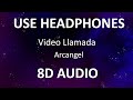 Arcangel - Video Llamada ( 8D Audio ) 🎧