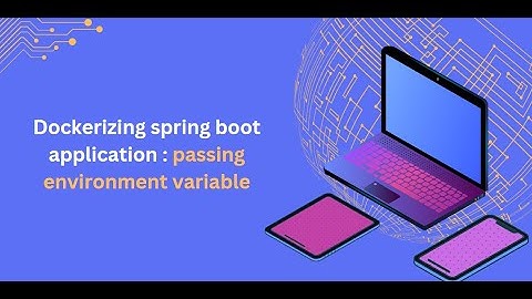 Dockerizing spring boot application : passing environment variable