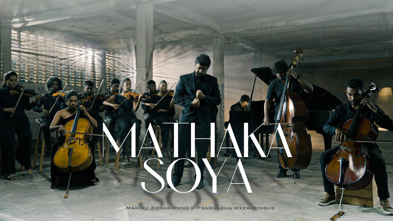 Mathaka Soya     Mahiru Senarathne x Prabhasha Weerasinghe  Official Music Video