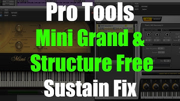 Pro Tools Mini Grand and Structure Free Sustain Fix