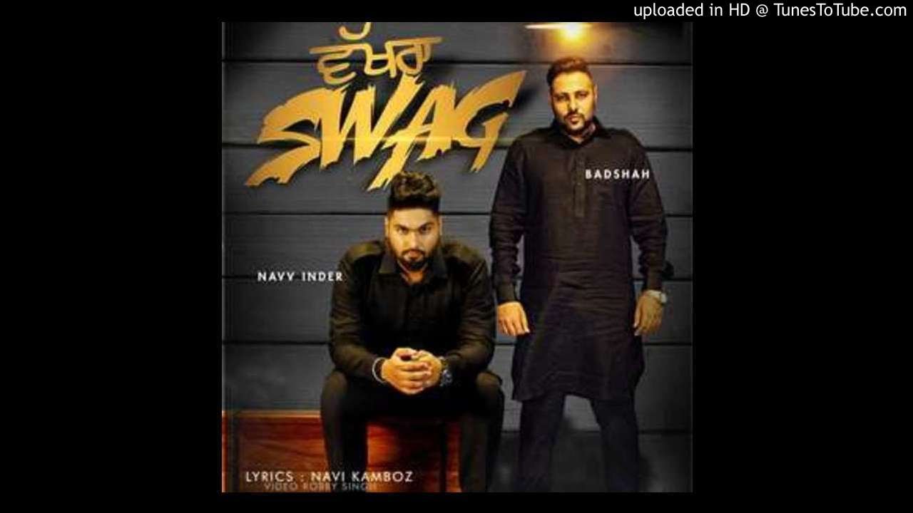 Wakhra Swag Ft. Badshah Navv Inder HD 2015 New Punjabi HD Songs