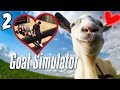 Goat Simulator #2 : فوق السطوح عشّاق !