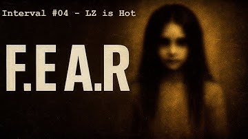 F.E.A.R. Revisited -  Interval 04 - Infiltration - LZ is Hot  | No Mods