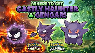 Where To Get Gastly Haunter &amp; Gengar In Pokemon Fire Red &amp; Leaf Green