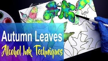 Autumn Leaves // Alcohol Ink Art Techniques