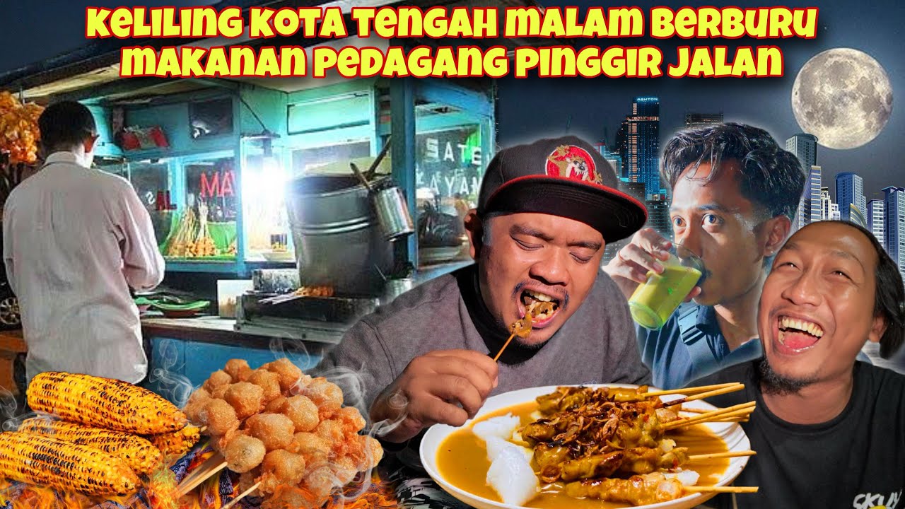 JAM 12 MALAM BERBURU MAKANAN DI TENGAH KOTA SAMPAI KEKENYANGAN