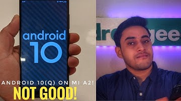 Mi A2 with Android 10- It