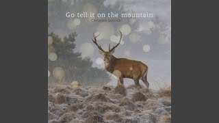 Go tell it on the mountain