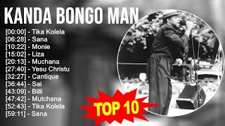 Kanda Bongo Man 2023 MIX - Top 10 Best Songs