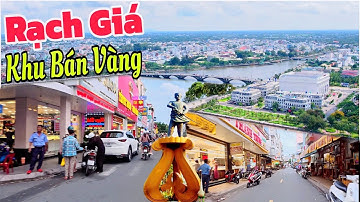Khám Phá Rạch Giá - Khu 16 Ha, Đô Thị Tây Bắc Và Công Viên Tượng Đài Nguyễn Trung Trực | Lâm Ái 68